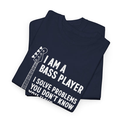 I Am A Bass Player Shirt