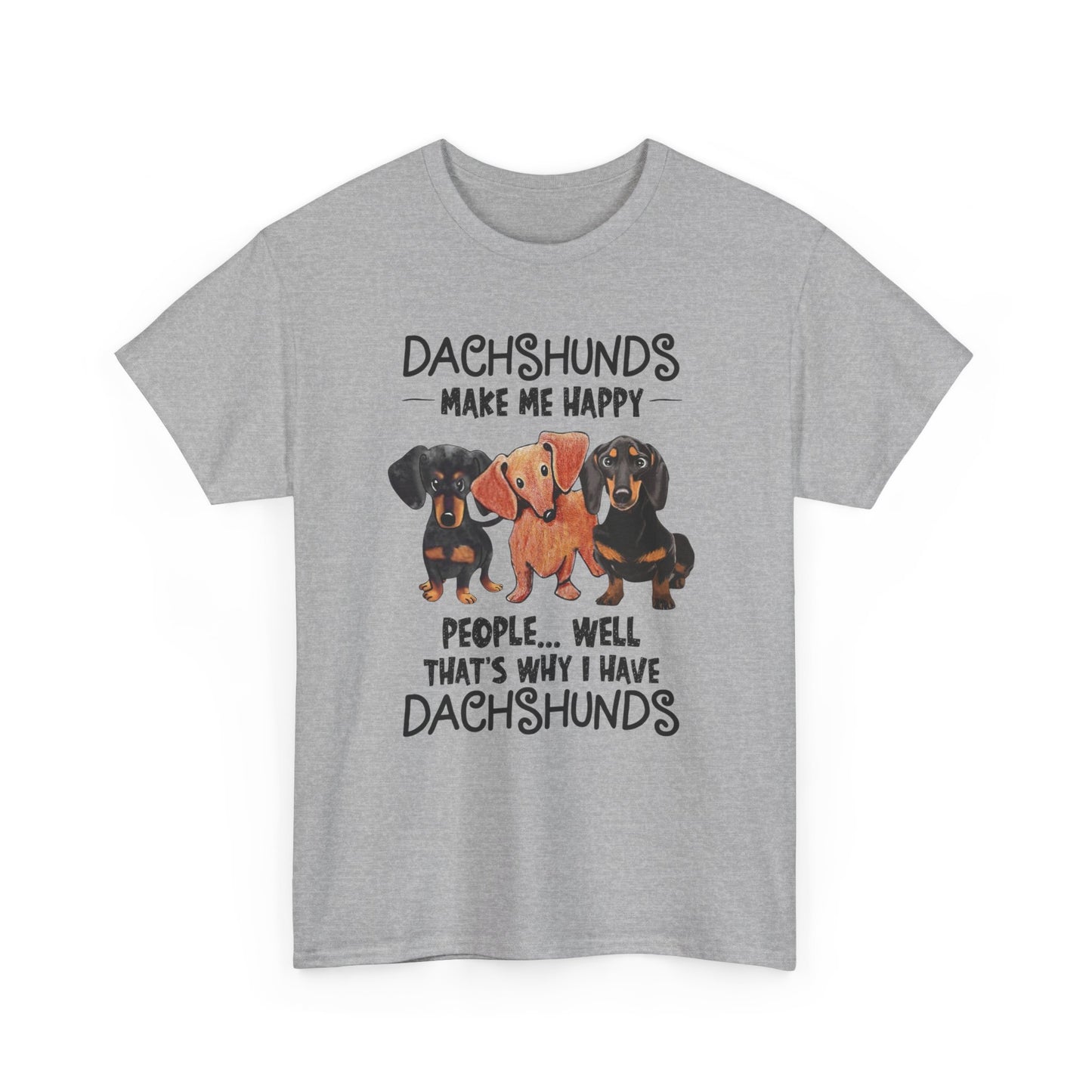 Dachshunds Make Me Happy Shirt