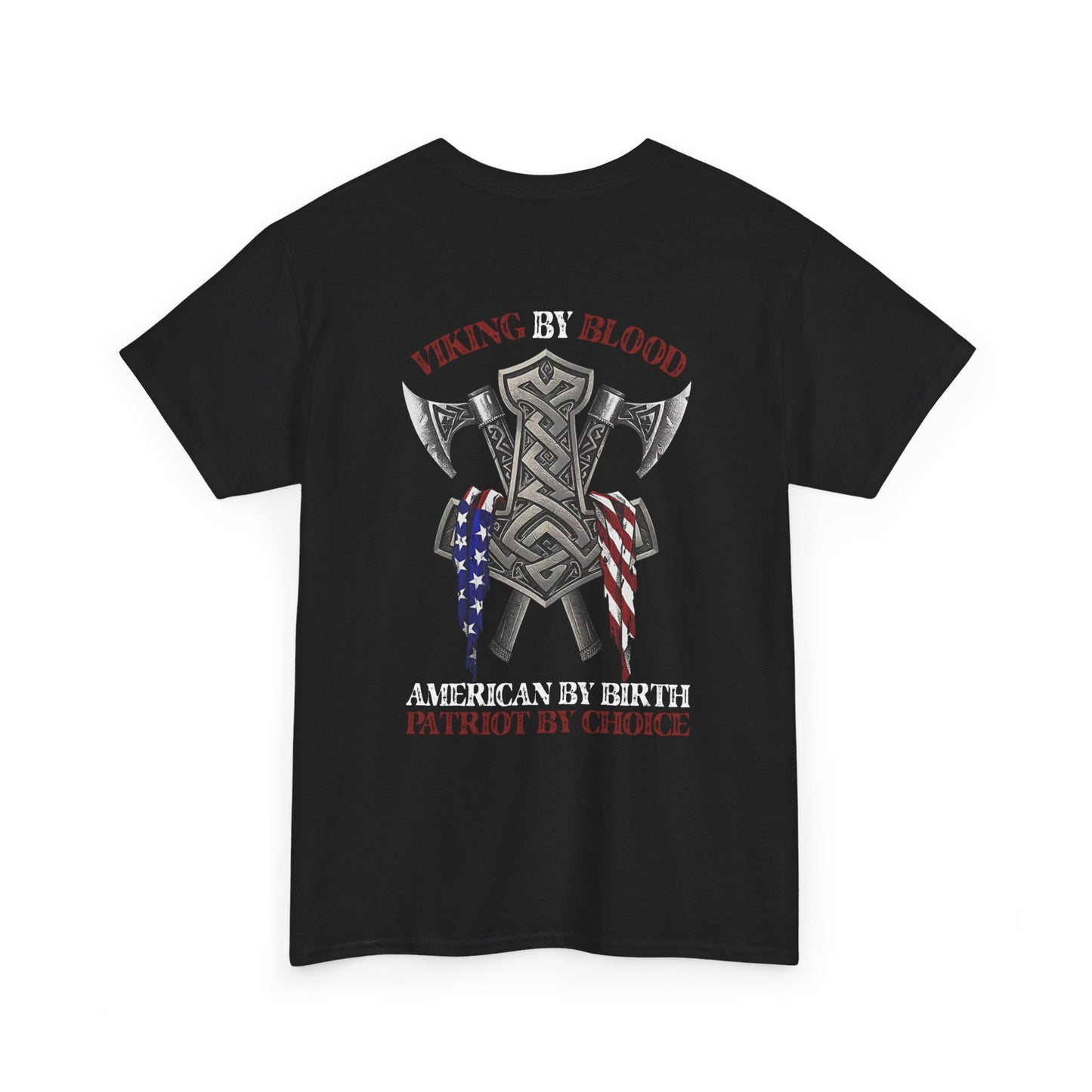 Viking By Blood American By Birth Patriot By Choice Shirt