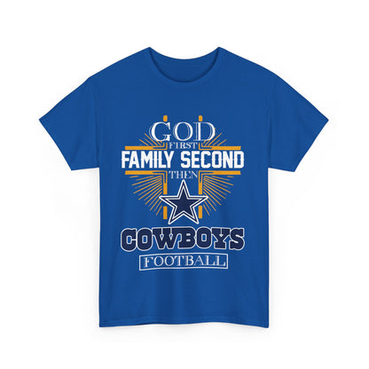 God First Family Second Then Cowboys Football Shirt