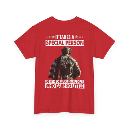 Proudly Served Veteran Tshirt - It Takes A Special Person To Risk So Much For People Who Care So Little