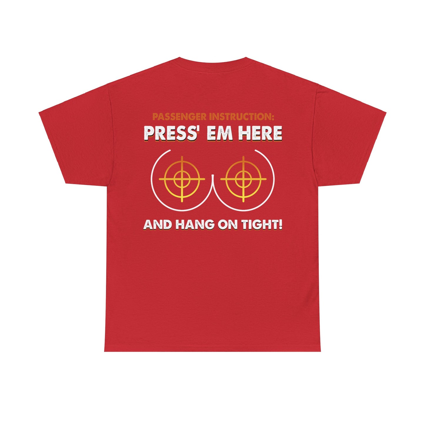 Press' Em Here And Hang On Tight Shirt