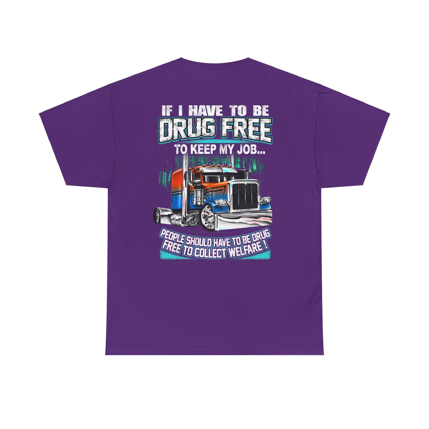 If I Have To Be Drug Free To Keep My Job T-Shirt