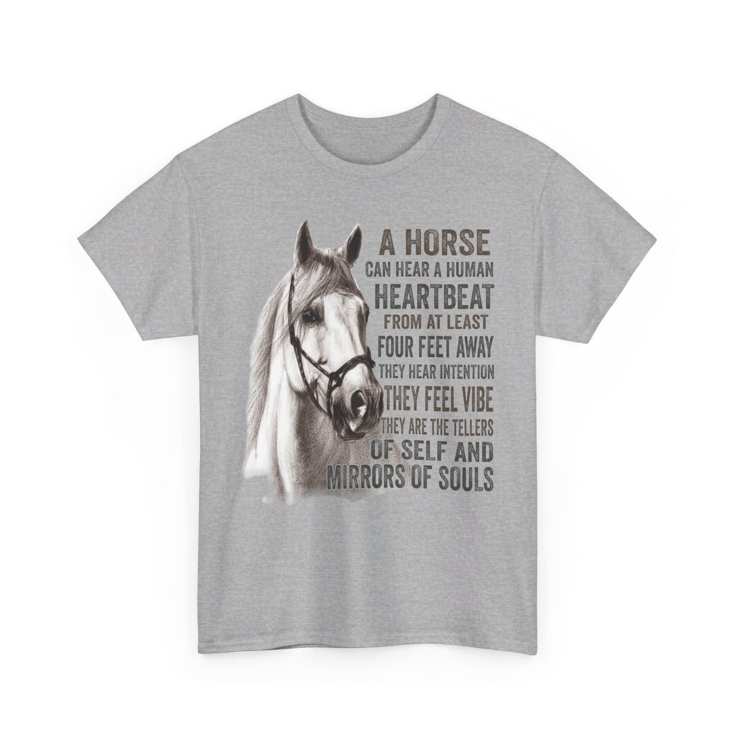 A Horses Can Hear A Human Heartbeat From Four Feet Away Shirt