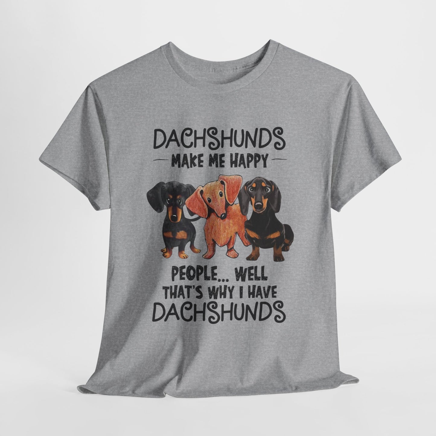 Dachshunds Make Me Happy Shirt