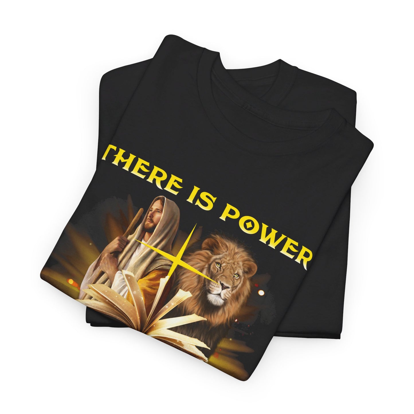 There Is Power In The Name Of Jesus Shirt