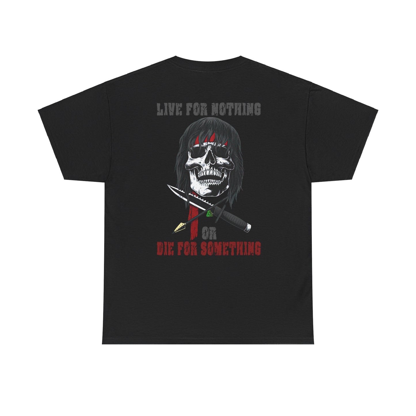 Live For Nothing Or Die For Something Shirt