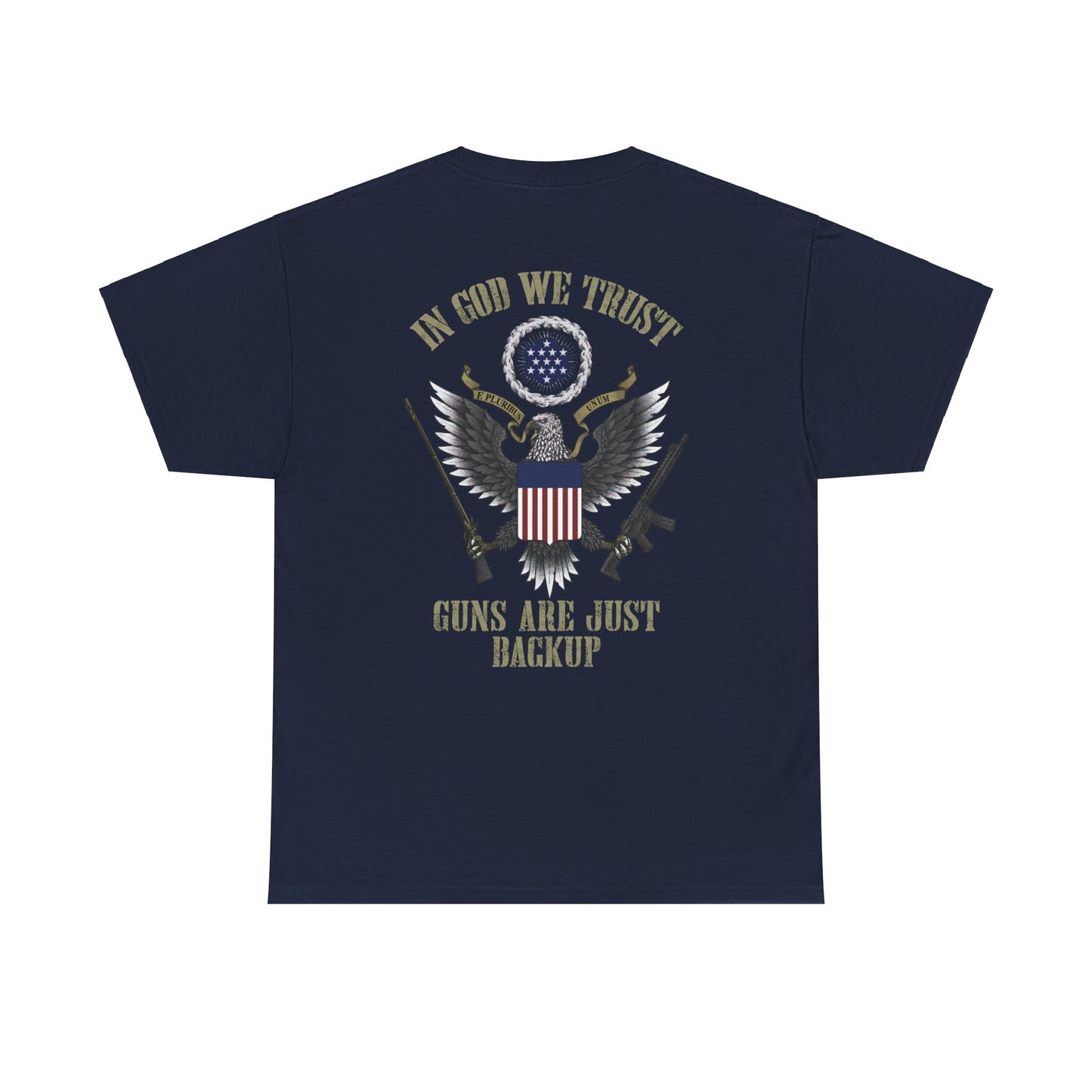 In God We Trust Guns Are Just Backup Shirt