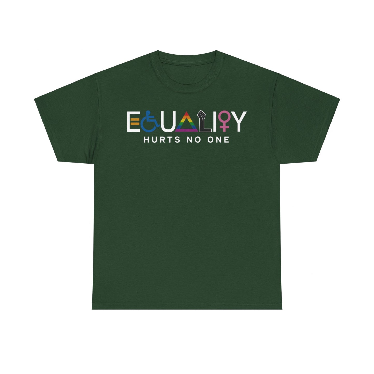 Equality Hurt No One Shirt