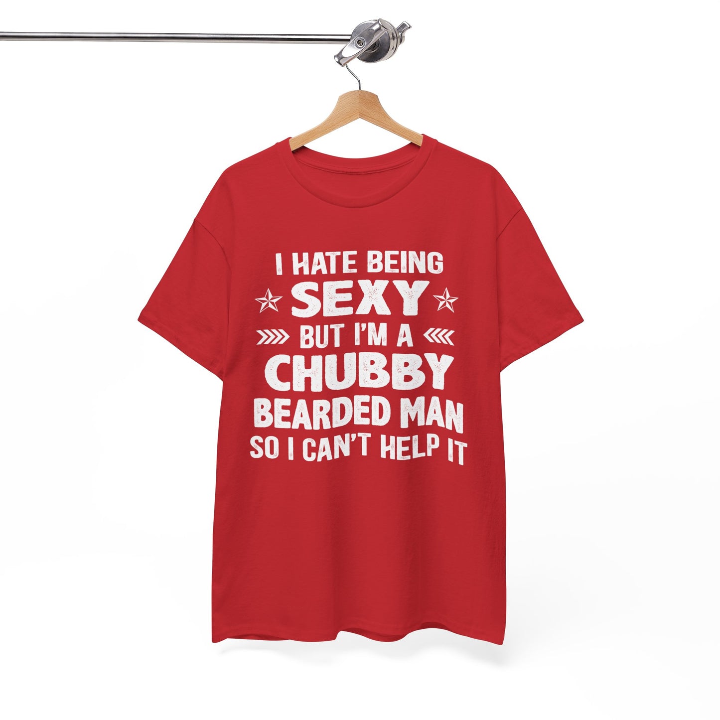 I Hate Being Sexy Shirt