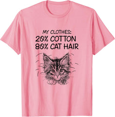 My Clothes 20% Cotton 80% Cat Hair T-Shirt