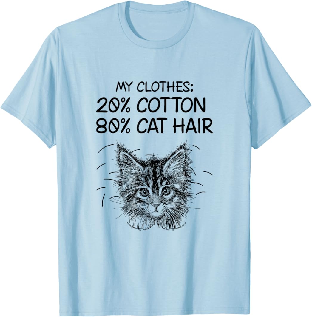 My Clothes 20% Cotton 80% Cat Hair T-Shirt