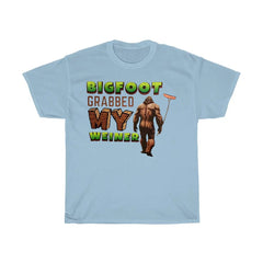 Bigfoot Grabbed My Weiner T-Shirt