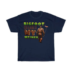 Bigfoot Grabbed My Weiner T-Shirt