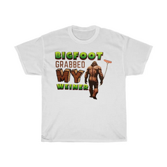 Bigfoot Grabbed My Weiner T-Shirt