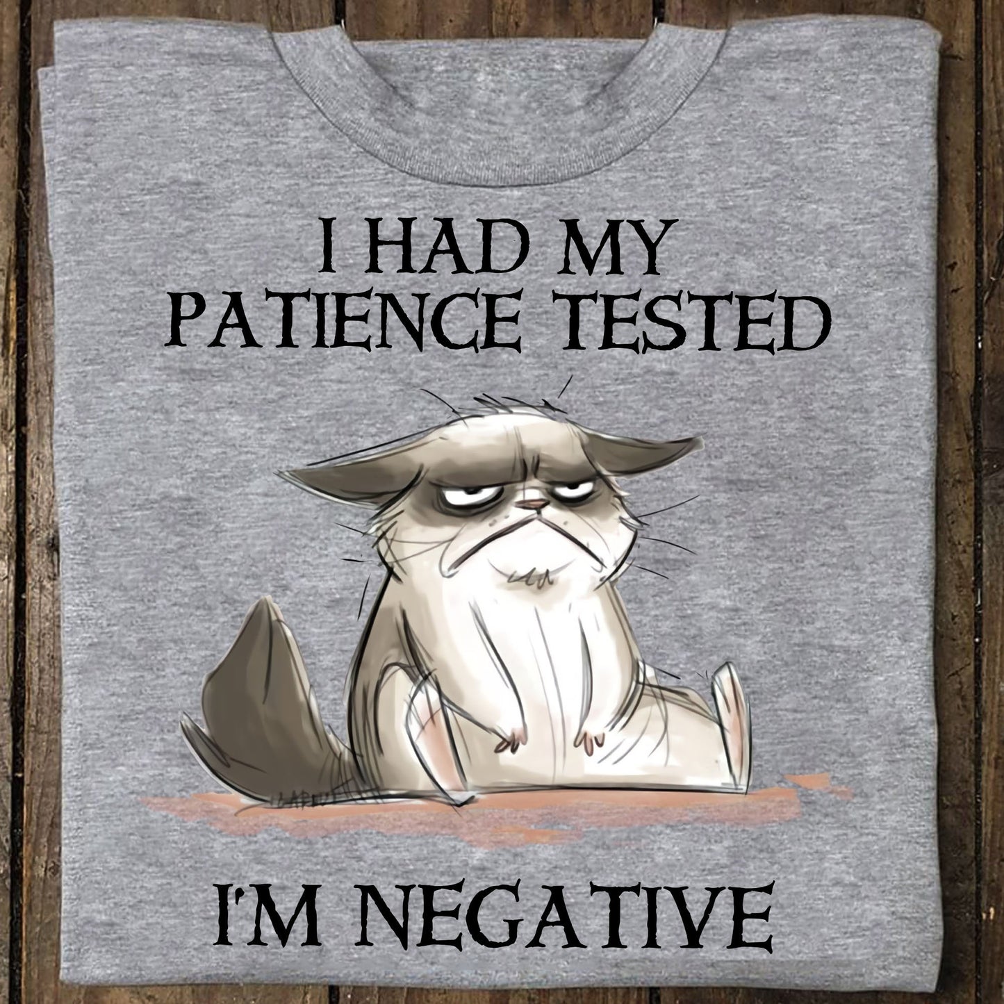 Cat I Had My Patience Tested I'm Negative Shirt