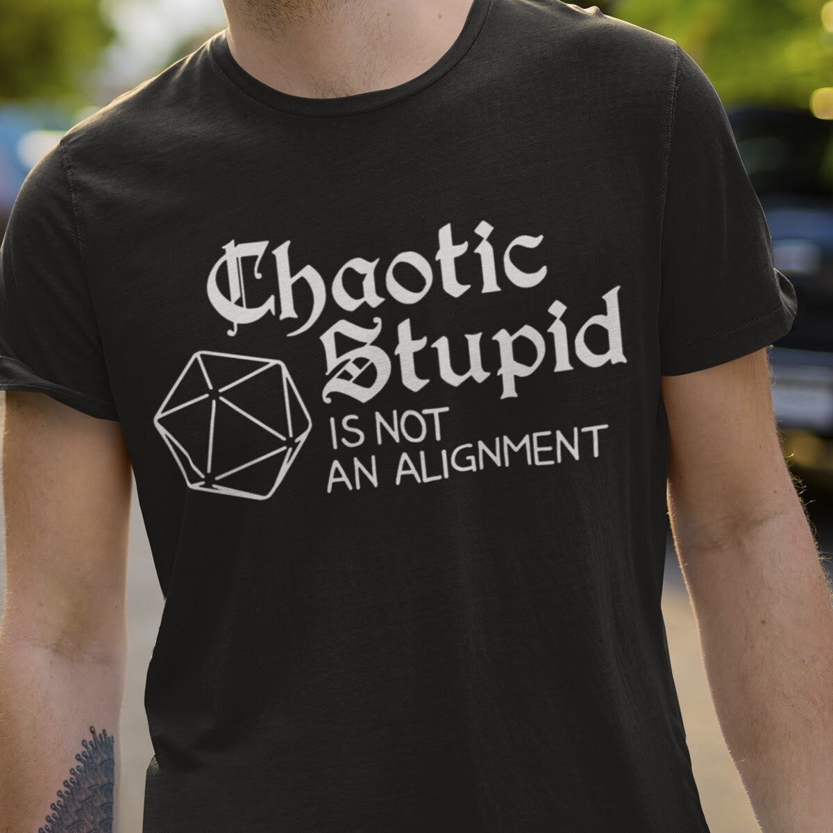 Chaotic stupid is not an alignment Shirt