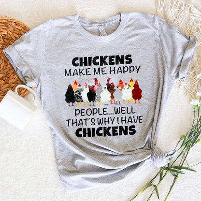 Chickens Make Me Happy Shirt