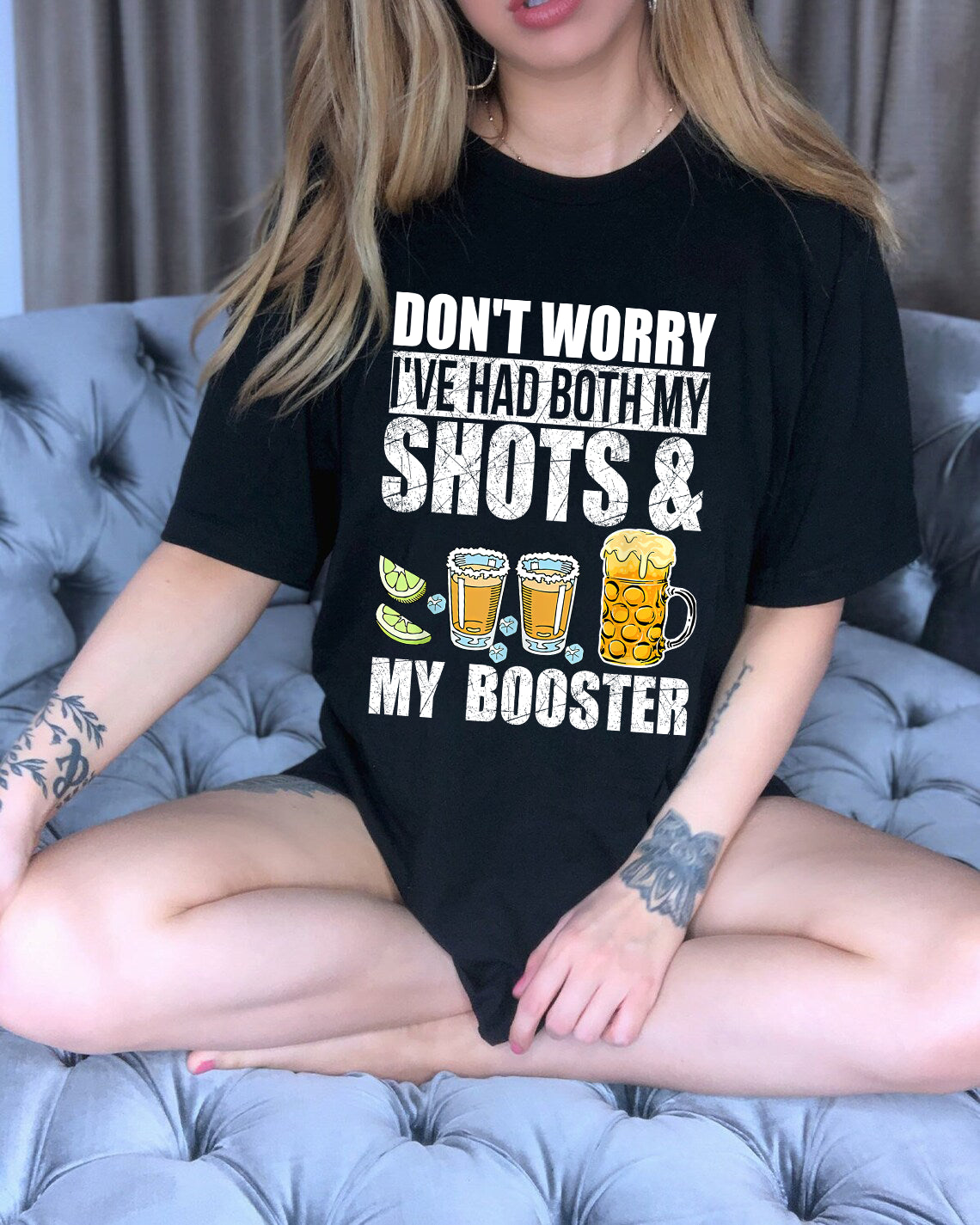 Don't Worry I've Had Both My Shots And My Booster Shirt