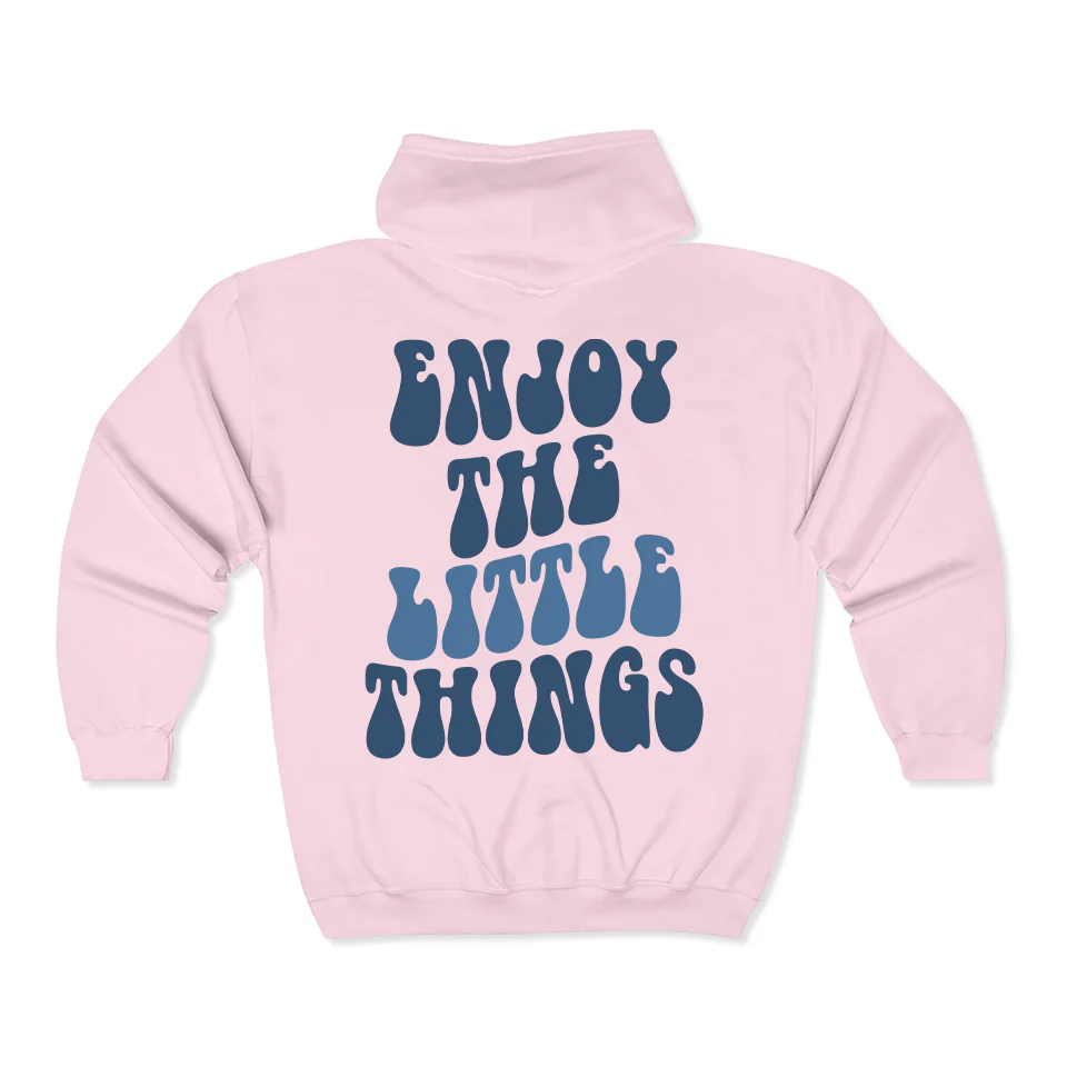 Enjoy The Little Things Hoodie