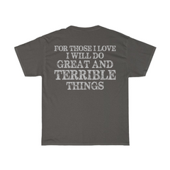 For Those I Love T-Shirt