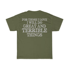 For Those I Love T-Shirt