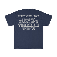 For Those I Love T-Shirt