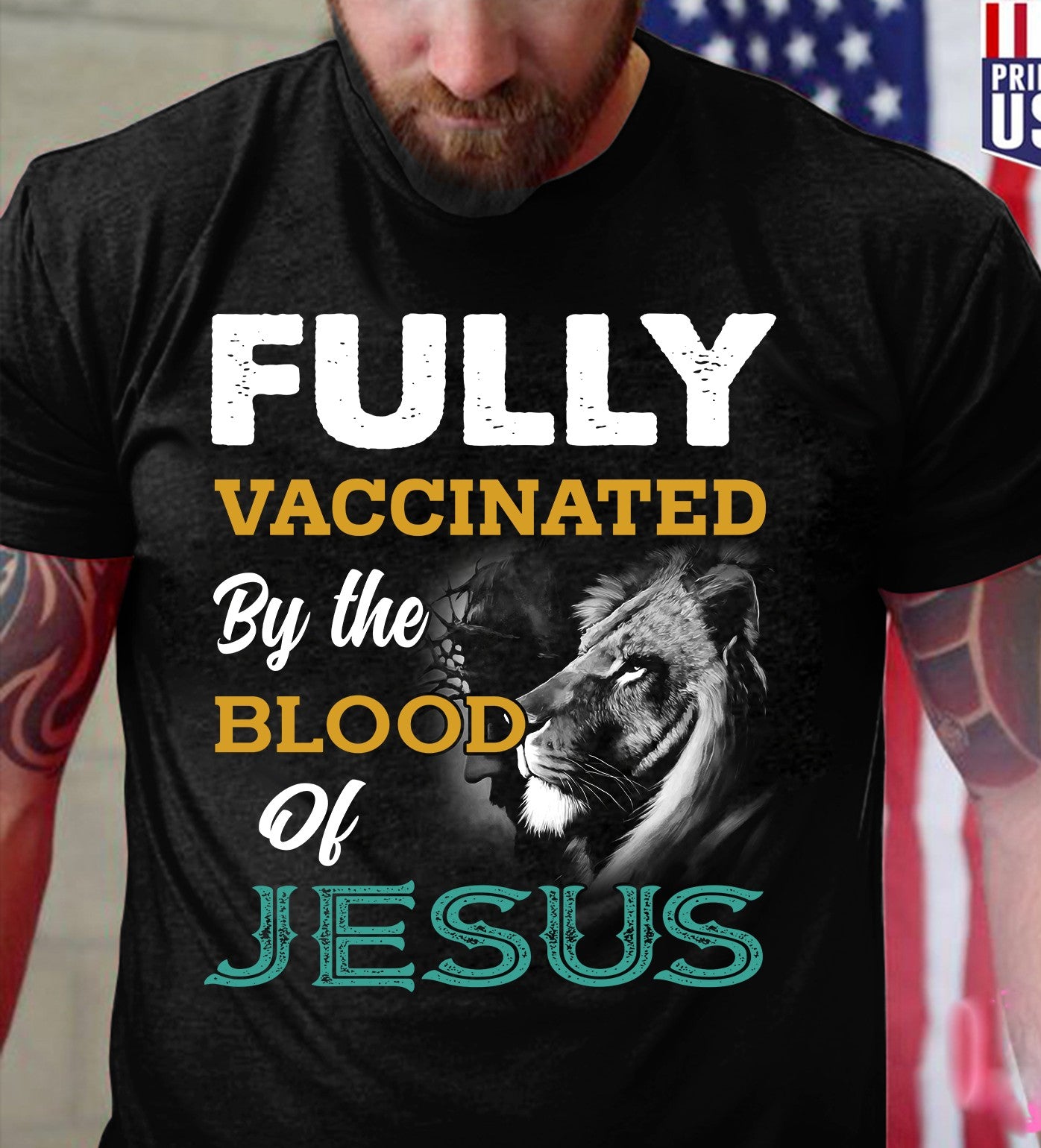 Fully Vaccinated By The Blood of Jesus Shirt