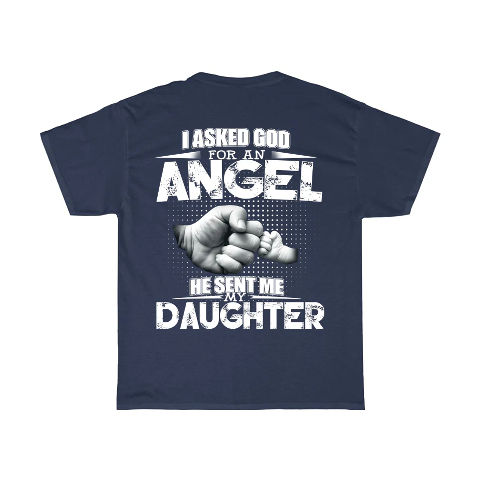 God Sent Me My Daughter T-Shirt