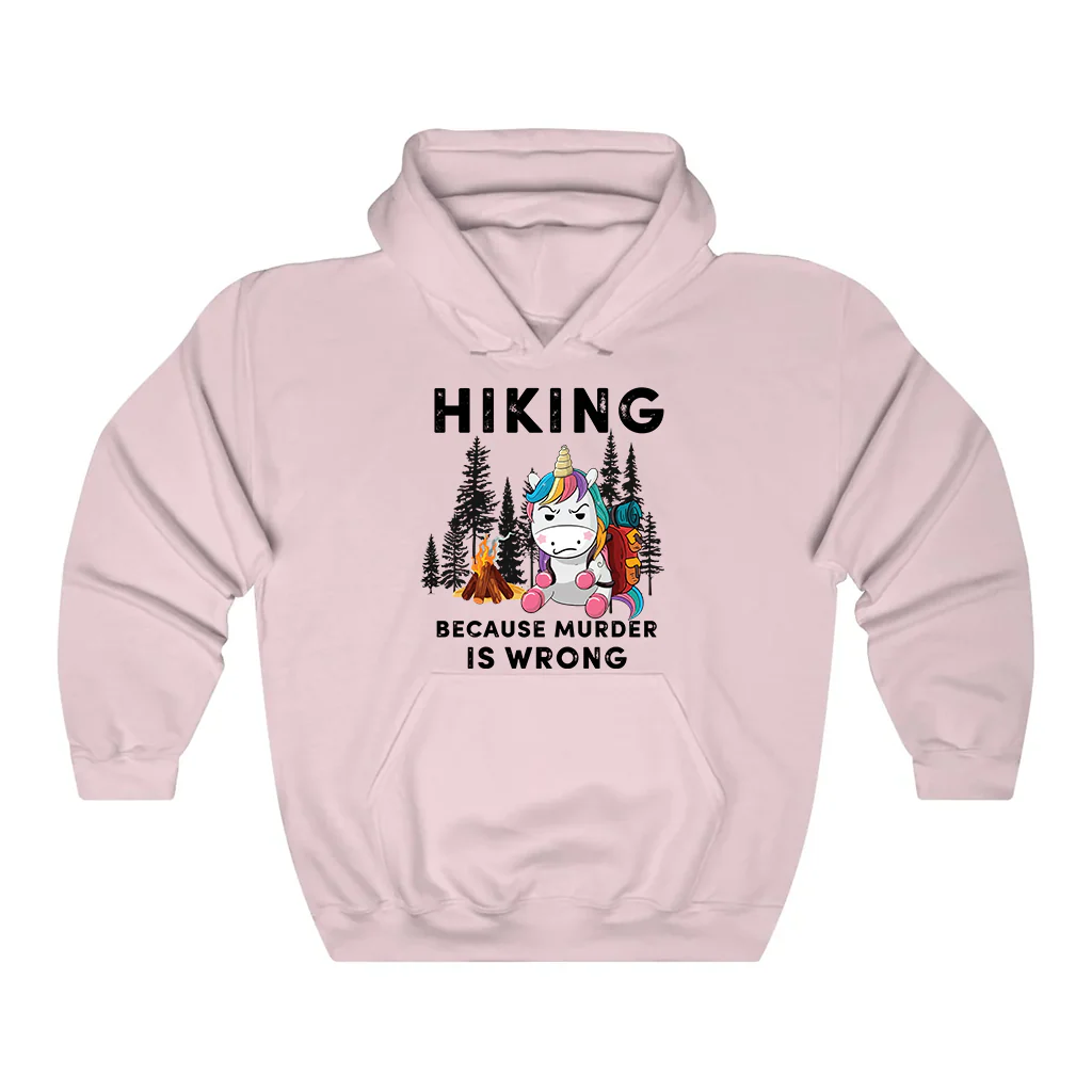 Hiking Because Murder Is Wrong Hoodie