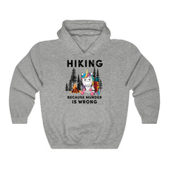 Hiking Because Murder Is Wrong Hoodie