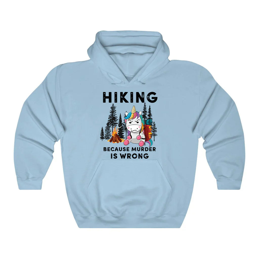 Hiking Because Murder Is Wrong Hoodie