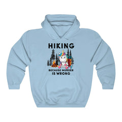 Hiking Because Murder Is Wrong Hoodie