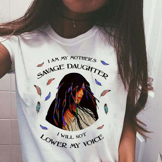 I Am My Mother’s Savage Daughter Shirt