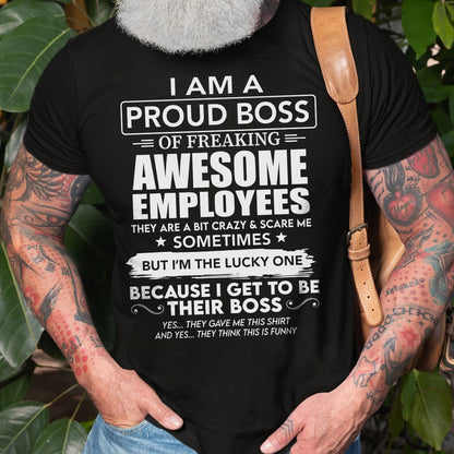 I Am A Proud Boss Shirt