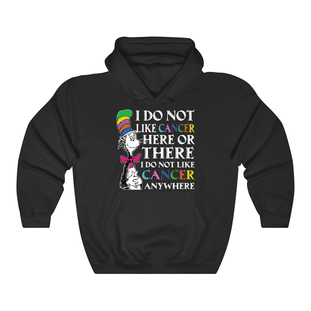 I Do Not Like Cancer Hoodie