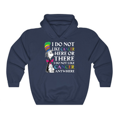 I Do Not Like Cancer Hoodie
