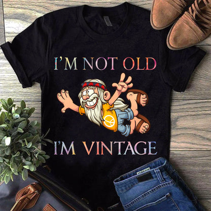 I'm Not Old I'm Vintage Shirt