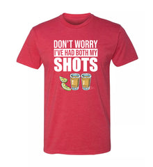 I've Had Both My Shots Unisex Soft Tee