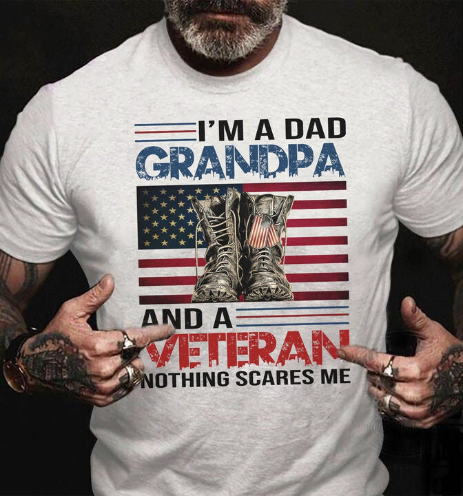 I’m A Dad Grandpa And A Veteran T Shirt