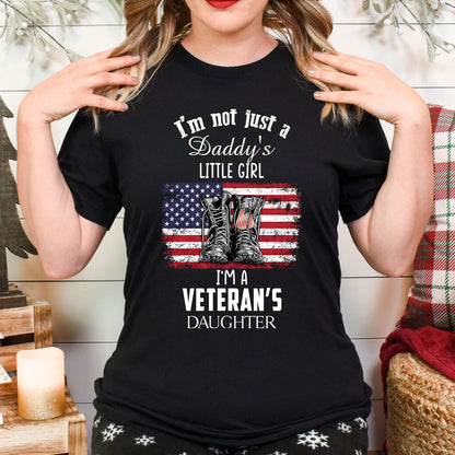 I'm Not Just A Daddy's Little Girl I'm A Veteran's Daughter Shirt