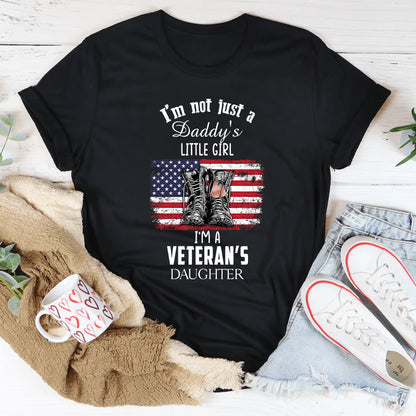 I'm Not Just A Daddy's Little Girl I'm A Veteran's Daughter Shirt