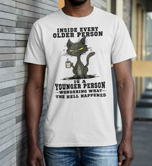 Inside every older person is a younger person Shirt