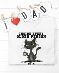 Inside every older person is a younger person Shirt