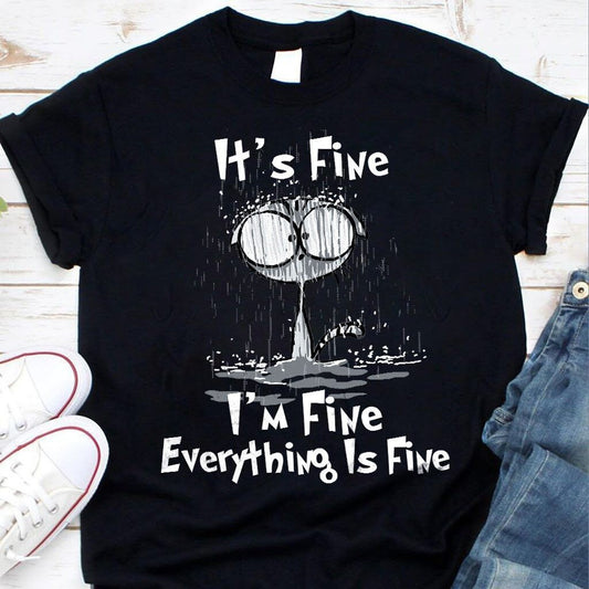 It's fine I'm fine everything is fine Shirt