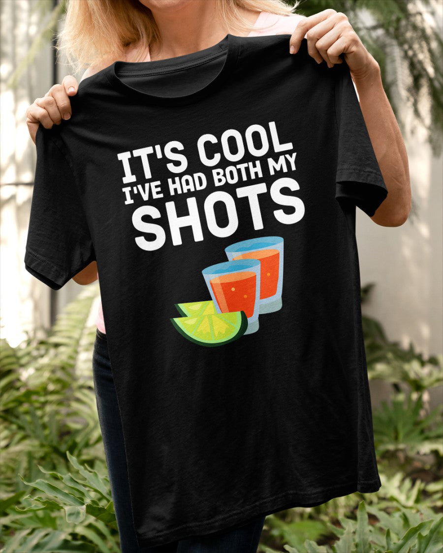 It's cool I've had both my shots Shirt