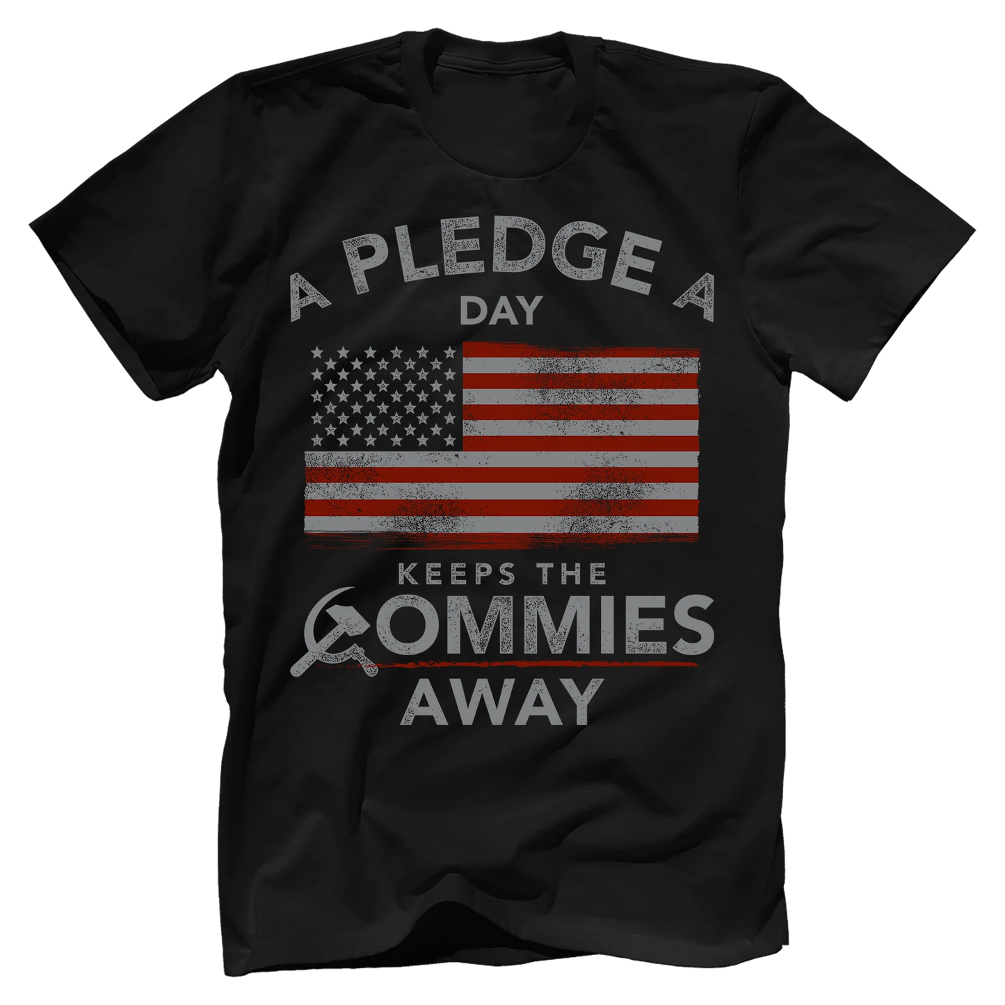 A Pledge A Day Keeps The Commies Away Shirt