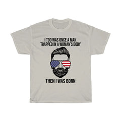 Man Trapped in a Woman's Body T-Shirt