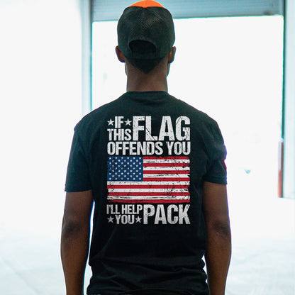 If This Flag Offends You I'll Help You Pack Shirt