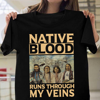 Native Blood Runs Through My Veins Shirt